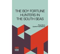 Floyd Akers (Lyman Frank Bau The Boy Fortune Hunters In The South Se (Tascabile)