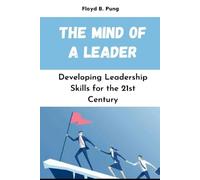 Floyd B Pung The Mind of a Leader (Tascabile)