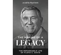 Floyd C Davis The Making of a Legacy (Tascabile)