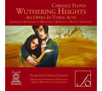 Floyd, C./ Florentine Opera Company - Carlisle Floyd: Wuthering Heights