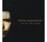 Floyd, Chuck Allen - Good On The Inside
