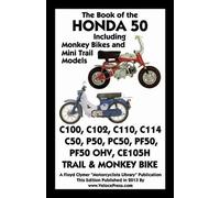 Floyd Clymer Book of the Honda 50 Including Monkey Bikes and Mini Tr (Tascabile)