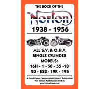 Floyd Clymer Book of the Norton 1938-1956 All S.V. & O.H.V. Single C (Tascabile)