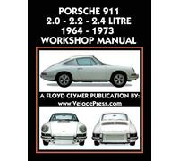 Floyd Clymer Porsche 911 2.0 - 2.2 - 2.4 Litre 1964-1973 Workshop Ma (Tascabile)