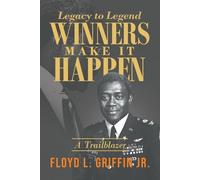 Floyd L Griffin Legacy to Legend (Tascabile)