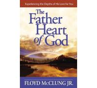 Floyd McClung The Father Heart of God (Tascabile)