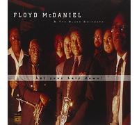 Floyd McDaniel Let Your Hair Down (CD) Album