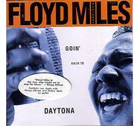 Floyd Miles - Goin' Back To Daytona (UK Import)