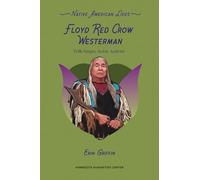 Floyd Red Crow Westerman: Folk Singer, Actor, Activist