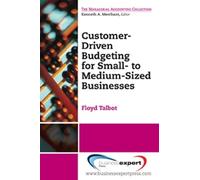 Floyd Talbot Customer-Driven Budgeting: Prepare, Engage, Execute: Th (Tascabile)
