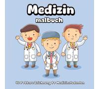 fluch malbuch medizin: 40 Färbbare Zeichnung für Medizinstudenten, Krankenschwestern, Ärzte und Erwachsene .