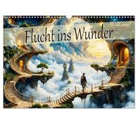 Flucht ins Wunder (Wandkalender 2026 DIN A3 quer), CALVENDO Monatskalender: Eine Jahresreise durch die magische surreale Welt.