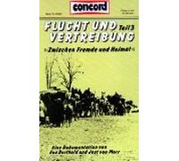 Flucht und Vertreibung 3 - Zwischen Fremde und