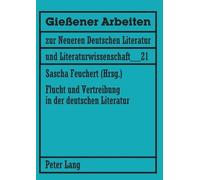 Flucht und Vertreibung in der deutschen Literatur (Tascabile)