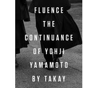 Fluence. The continuance of Yohji Yamamoto