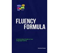 Fluency Formula: A Personalized Guide To Your Lan-guage Fluency