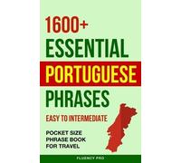 Fluency Pro 1600+ Essential Portuguese Phrases (Tascabile)