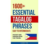 Fluency Pro 1600+ Essential Tagalog Phrases (Tascabile)