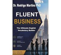 FLUENT BUSINESS: The Ultimate English Vocabulary Builder