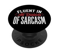 Fluent In All Dialects Of Sarcasm Personalità Impertinente PopSockets PopGrip Adesivo