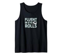 Fluent in Eye Rolls Funny Snarky Sarcastico Humor Graphic Canotta