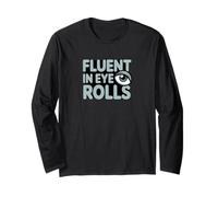 Fluent in Eye Rolls Funny Snarky Sarcastico Humor Graphic Maglia a Manica