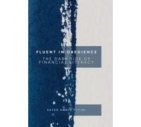 Fluent in Obedience: The Dark Side of Financial Literacy