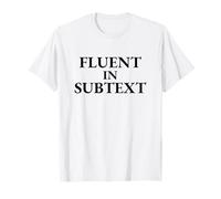 Fluent in Sottotesto Divertente Tipografia Letteraria Maglietta