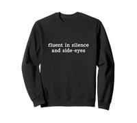 Fluente in Silenzio E Sideeyes Sarcastico Umorismo Felpa