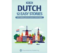 Fluentworks Publishin Learn Dutch with Stories - Beginner (A1 to A2 (Tascabile)