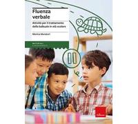 Fluenza verbale. Attività per il trattamento della balbuzie in età scolare