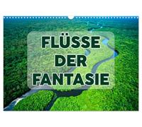 Flüsse der Fantasie (Wandkalender 2026 DIN A3 quer), CALVENDO Monatskalender: Magische Wasserwege aus Fantasie & Licht