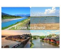 Flüsse weltweit (Wandkalender 2026 DIN A2 quer), CALVENDO Monatskalender: Auf ihrem Weg vom Ursprung bis zur Mündung in die Meere durchqueren die für ... Fließgewässer wundervolle Landschaften.