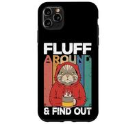 Fluff Around And Find Out Funny Cat Adult Humor Kitten Owner Custodia per iPhone 11 Pro Max