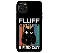 Fluff Around And Find Out Funny Cat Adult Humor Kitten Owner Custodia per iPhone 11 Pro Max