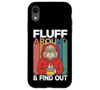 Fluff Around And Find Out Funny Cat Adult Humor Kitten Owner Custodia per iPhone XR