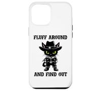Fluff Around Find Out Meowdy Cat Funny Cowboy Overstimulated Custodia per iPhone 12 Pro Max