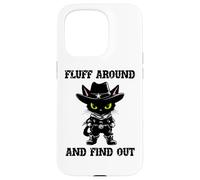 Fluff Around Find Out Meowdy Cat Funny Cowboy Overstimulated Custodia per iPhone 15 Pro