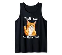 Fluff You Silly Orange Cat Middle Finger Cat Meme Adult Joke Canotta