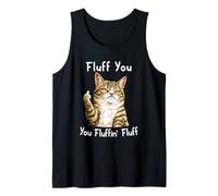 Fluff You Silly Tabby Cat Middle Finger Cat Meme Adult Joke Canotta