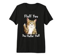 Fluff You Silly Tabby Cat Middle Finger Cat Meme Adult Joke Maglietta Premium