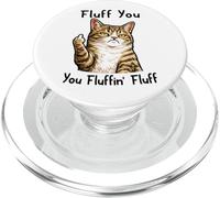 Fluff You Silly Tabby Cat Middle Finger Cat Meme Adult Joke PopSockets PopGrip per MagSafe