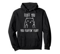 Fluff You You Fluffin' Fluff - Gatto Arrabbiato con Dito Medio Felpa con Cappuccio