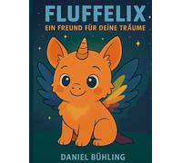 Fluffelix: Ein Freund für deine Träume