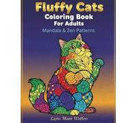Fluffy Cats Coloring Book for Adults: Detailed Mandala & Zen Patterns for Stress Relief