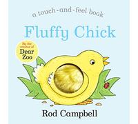 Fluffy Chick: A Touch-and-feel Book from the Creator of Dear Zoo