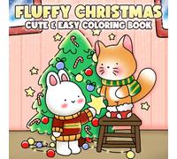 Fluffy Christmas: Xmas Vibes Coloring Book for Adults & Teens Featuring Cozy Festive Holiday Winter Scenes with Adorable Animal Characters for Mindfulness
