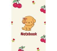 Fluffy Dog & Cherry Notebook: Cute Aesthetic Lined Journal for Daily Notes, Creative Writing, and School - 120 Pages, 6x9 Inch Kawaii Stationery