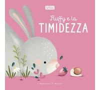 Fluffy e la timidezza. Ediz. a colori