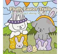 Fluffy Easter Trails: A Cozy Spring Coloring Adventure